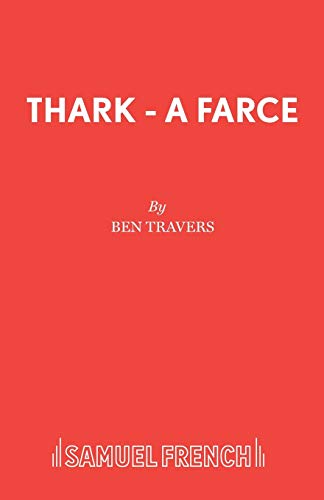 Imagen de archivo de Thark - A Farce: Play (Acting Edition S.) a la venta por WorldofBooks