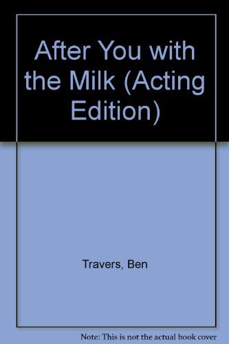 Imagen de archivo de After You with the Milk (Acting Edition) a la venta por The Yard Sale Store