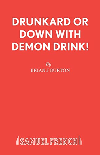 Beispielbild fr Drunkard or Down with Demon Drink! zum Verkauf von ThriftBooks-Atlanta