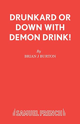 Imagen de archivo de Drunkard or Down with Demon Drink! a la venta por ThriftBooks-Atlanta