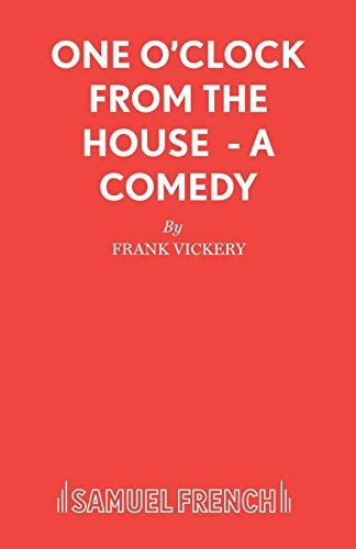 Stock image for One O'Clock from the House - A Comedy (Acting Edition S.) for sale by WorldofBooks