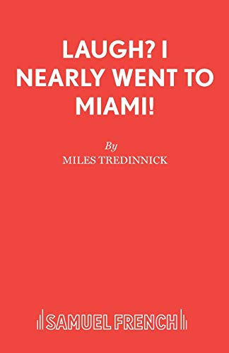 Imagen de archivo de Laugh? I Nearly Went to Miami! (Acting Edition S.) a la venta por WorldofBooks