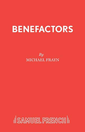 9780573016431: Benefactors (Acting Edition S.)