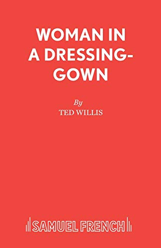 9780573016608: Woman in a Dressing-Gown: Play