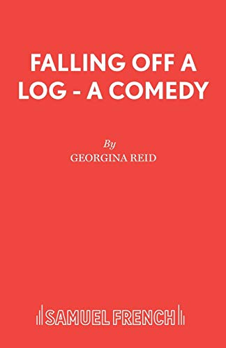 Imagen de archivo de Falling Off A Log - A Comedy a la venta por Chiron Media
