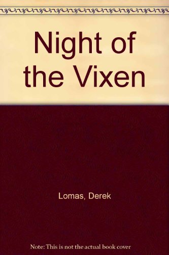 Night of the vixen: A play (9780573016943) by Lomas, Derek