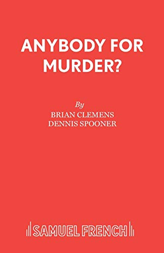 Anybody for Murder? (9780573017131) by Clemens, Brian