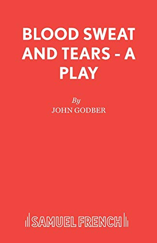 9780573017254: Blood Sweat and Tears - A Play (Acting Edition S.)
