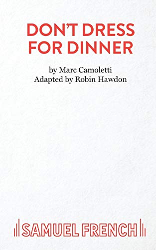 Beispielbild fr Don't Dress for Dinner (Acting Edition) zum Verkauf von HPB-Ruby