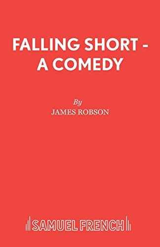 Stock image for Falling Short - A Comedy (Acting Edition S.) for sale by Chiron Media