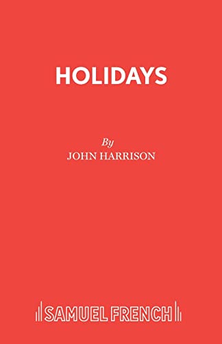 Holidays (9780573017803) by Harrison, Lecturer School Of Journalism And Communication John