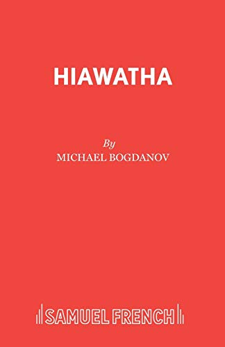 Stock image for Hiawatha: Play (Acting Edition) for sale by The Yard Sale Store