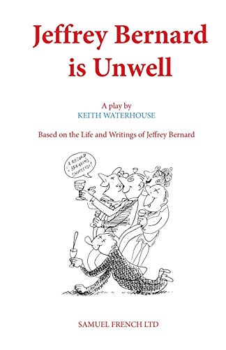 9780573018046: Jeffrey Bernard is Unwell (Acting Edition S.)