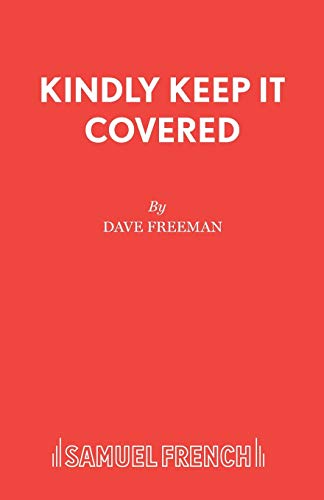 Stock image for Kindly Keep It Covered (Acting Edition S.) for sale by Bahamut Media