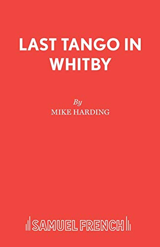 Last Tango in Whitby (Acting Edition)