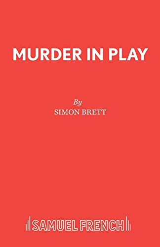 Murder In Play: A Play.