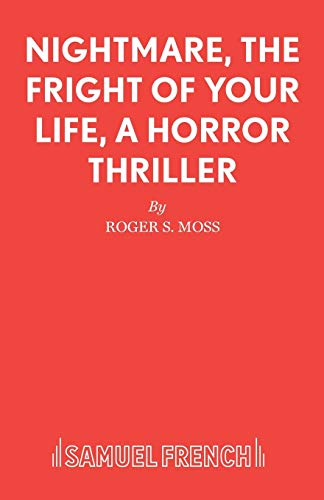 Beispielbild fr Nightmare, The Fright of Your Life, A Horror Thriller (Acting Edition S.) zum Verkauf von WorldofBooks