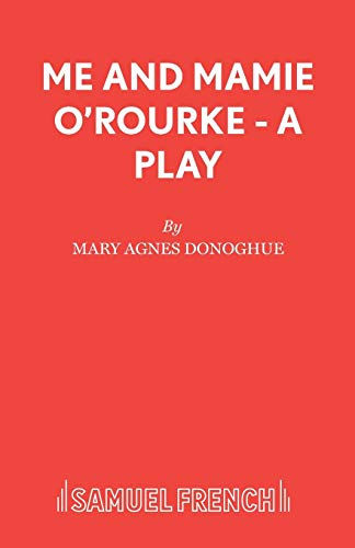 Imagen de archivo de Me and Mamie O'Rourke - A Play (Acting Edition) a la venta por Chiron Media