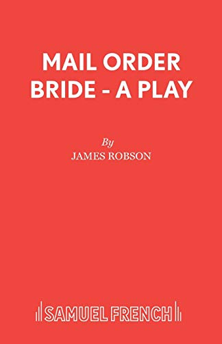 Imagen de archivo de Mail Order Bride - A Play a la venta por Chiron Media