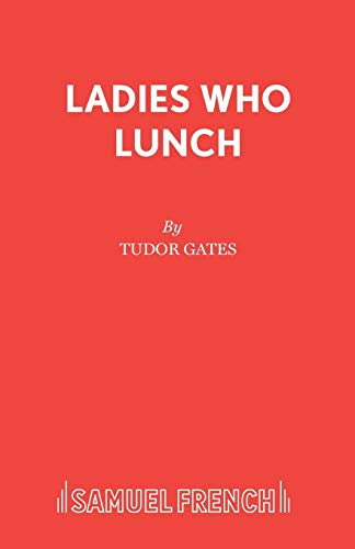 Imagen de archivo de Ladies Who Lunch (Acting Edition) a la venta por The Yard Sale Store