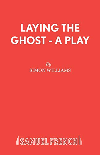 9780573018541: Laying the Ghost - A Play (French's Acting Edition S.)