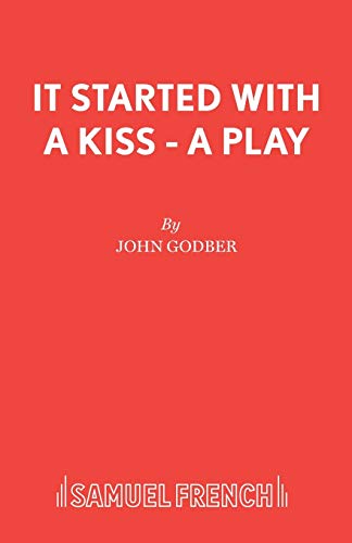 Stock image for It Started With a Kiss - A Play for sale by ThriftBooks-Atlanta