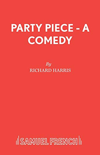 Party Piece - A Comedy (9780573018626) by Harris, Richard
