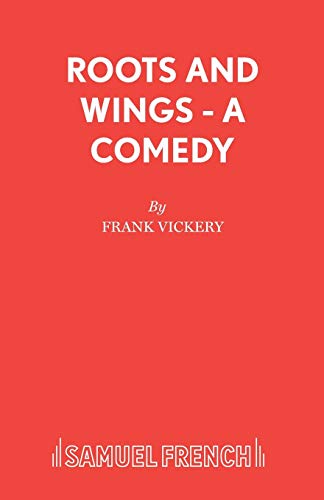 Stock image for Roots and Wings (Acting Edition) for sale by The Yard Sale Store