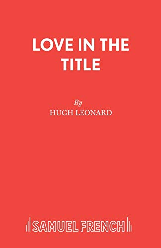 Imagen de archivo de Love in the Title: A Play a la venta por WorldofBooks