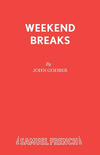 9780573019401: Weekend Breaks (Acting Edition S.)