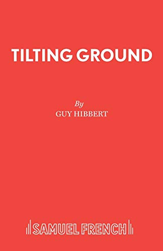 9780573019463: Tilting Ground (Acting Edition S.)