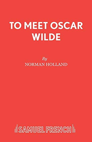 To Meet Oscar Wilde (9780573019487) by Norman Holland