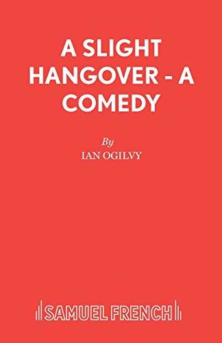 Imagen de archivo de A Slight Hangover - A Comedy a la venta por Chiron Media