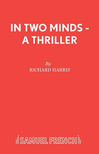 Imagen de archivo de In Two Minds - A Thriller (French's Acting Edition S.) a la venta por Chiron Media