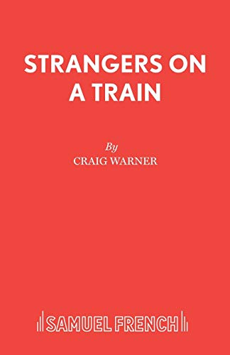 9780573019722: Strangers on a Train (French's Acting Edition S)