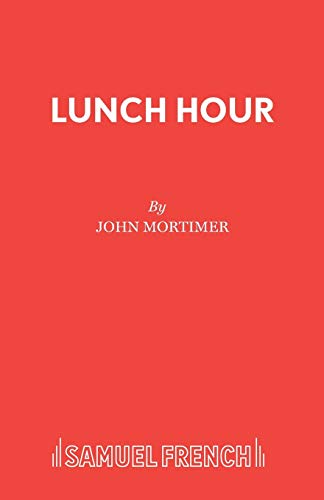 Lunch Hour (9780573021497) by Mortimer, John