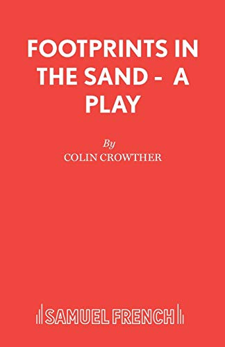 9780573023514: Footprints in the Sand - A Play (French's Acting Edition S)