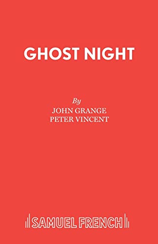 Ghost Night (9780573023668) by Grange, John; Vincent, Peter