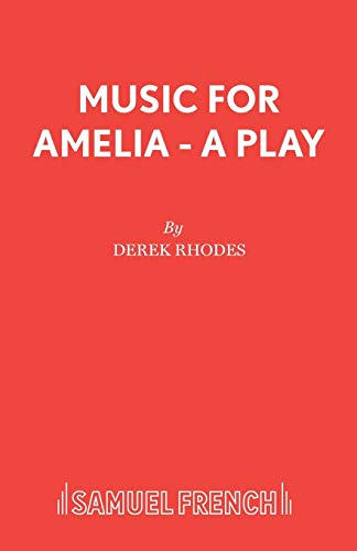 Stock image for Music for Amelia A Play French's Acting Editions for sale by PBShop.store US