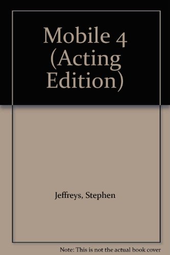 9780573025082: Mobile 4: A Play (French's Theatre Scripts)