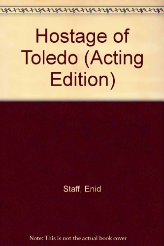 Imagen de archivo de Hostage of Toledo (Acting Edition) a la venta por WorldofBooks