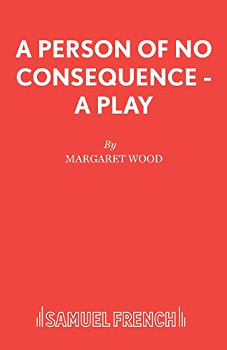 Imagen de archivo de A Person of No Consequence A Play Acting Edition S a la venta por PBShop.store US