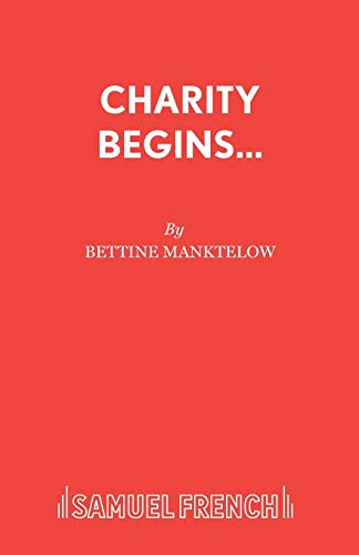 9780573033964: Charity Begins.....: a Play (French's Acting Editions)