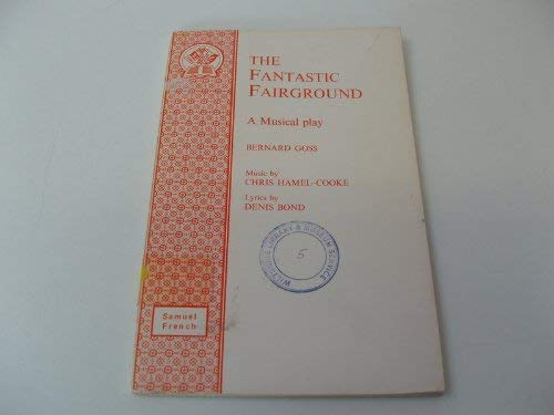 Imagen de archivo de The Fantastic Fairground: Libretto: A Musical Play (Acting Edition) a la venta por The Yard Sale Store