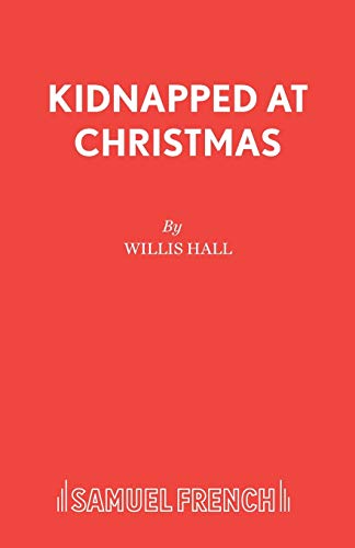 Stock image for Kidnapped at Christmas: A Play for Children for sale by Rainy Day Paperback