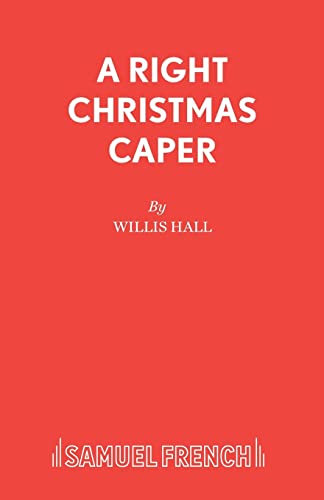 A Right Christmas Caper (9780573050442) by Hall, Willis