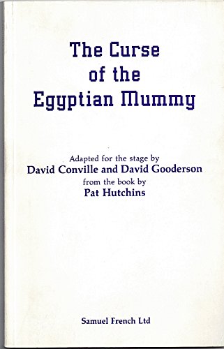 9780573051005: The curse of the Egyptian mummy: An hilarious adventure for children (Acting Edition)
