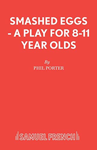 Beispielbild fr Smashed Eggs - A Play for 8-11 Year Olds zum Verkauf von WorldofBooks