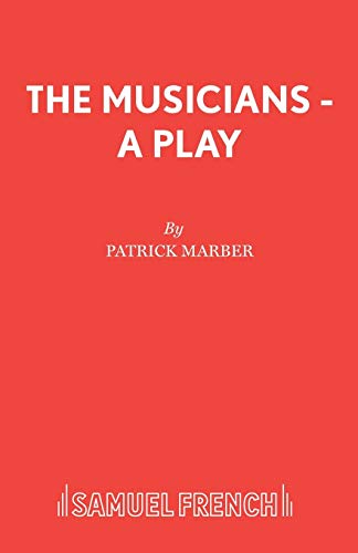 Imagen de archivo de The Musicians - A Play (French's Acting Editions) a la venta por GF Books, Inc.
