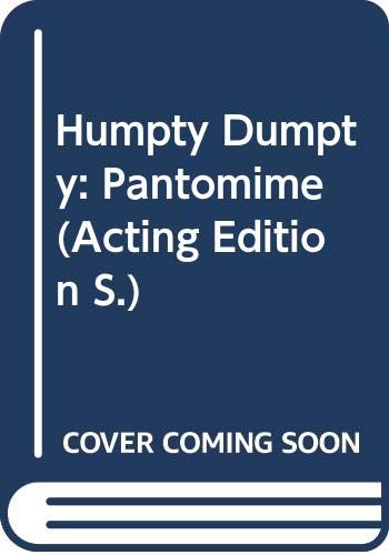 Imagen de archivo de Humpty Dumpty: Pantomime (Acting Edition) a la venta por The Yard Sale Store